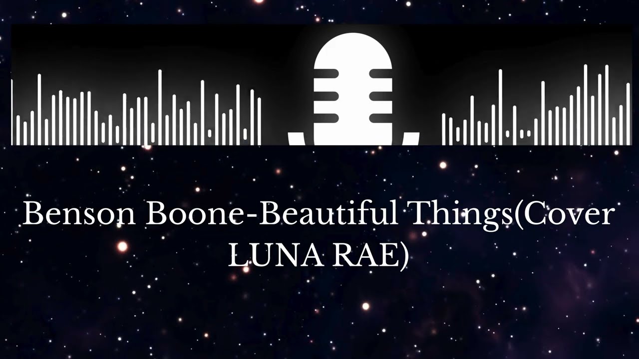 Benson Boone - Beautiful Things ( Cover by LUNA RAE)
