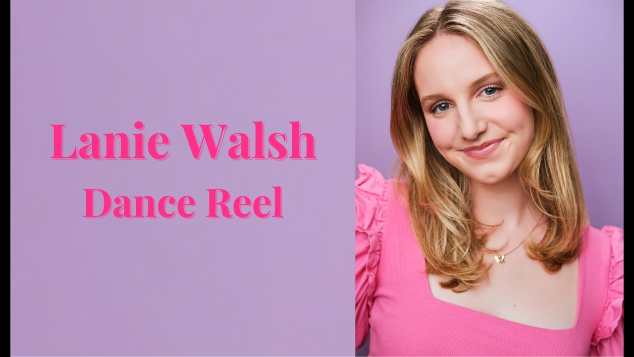 Lanie Walsh  - Dance Reel with Tap