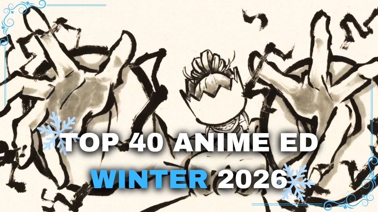 My Top 40 Anime Endings of WINTER 2026