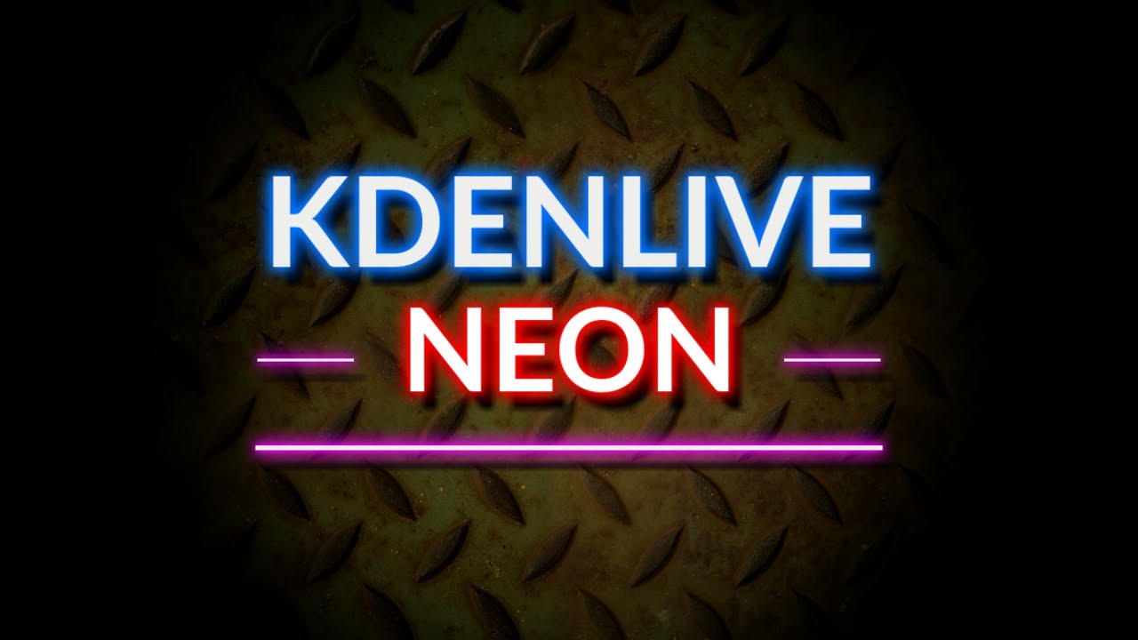 Kdenlive Glow and Neon Effect