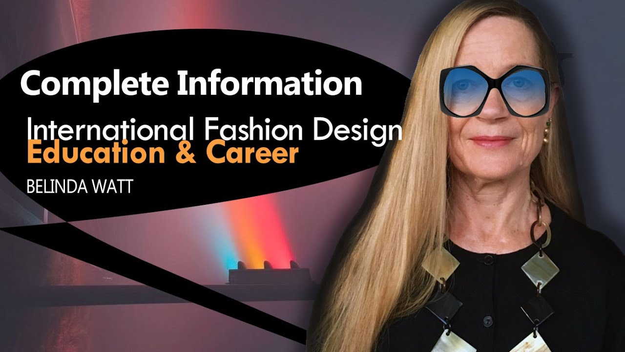 Fashion Design Process in International College- Professor Belinda Watt