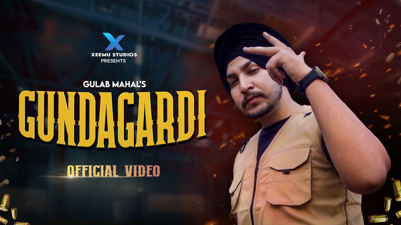 GUNDAGARDI (Official 4K Video) Gulab Mahal | Xeemu Studios | Latest Punjabi Song 2025