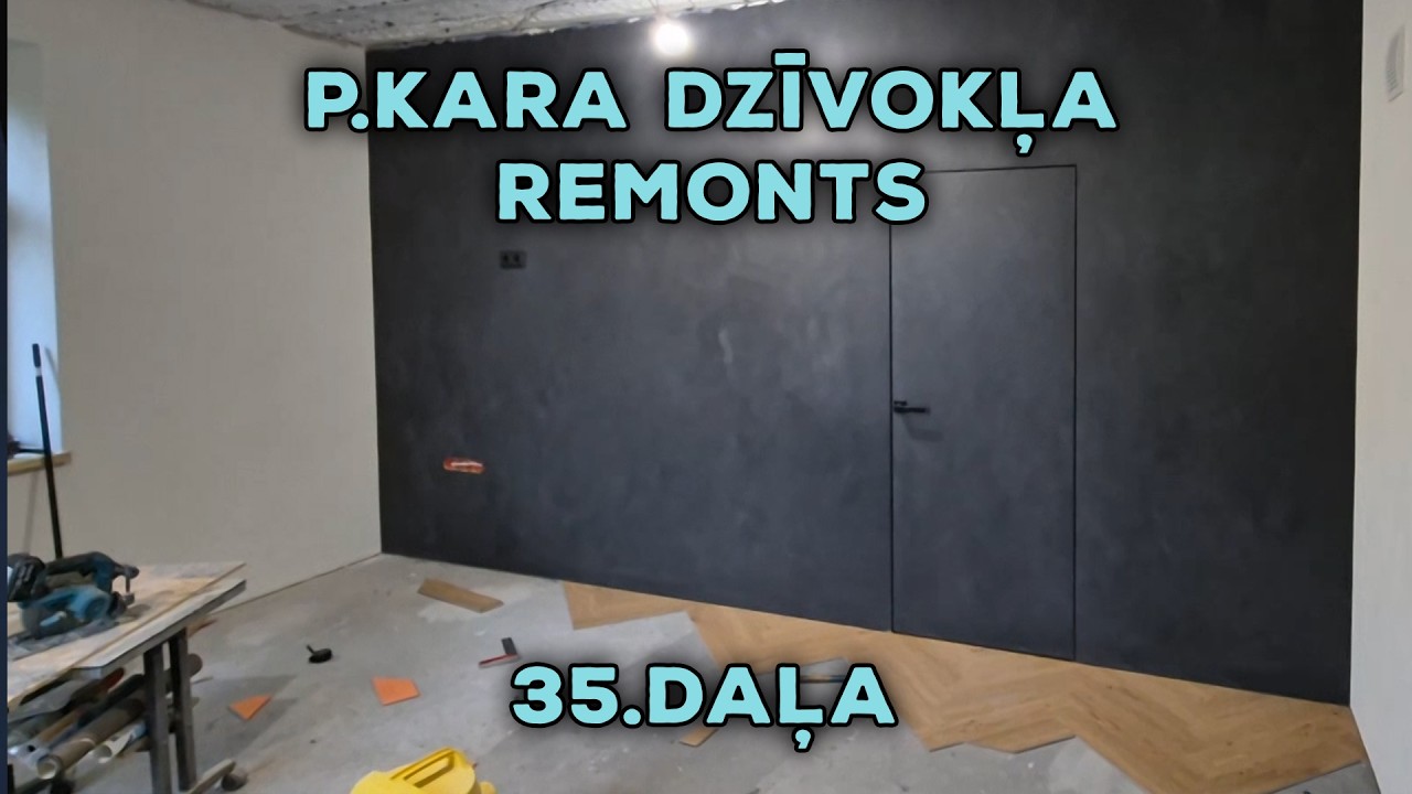 P. kara dzīvokļa remonts 35.DAĻA