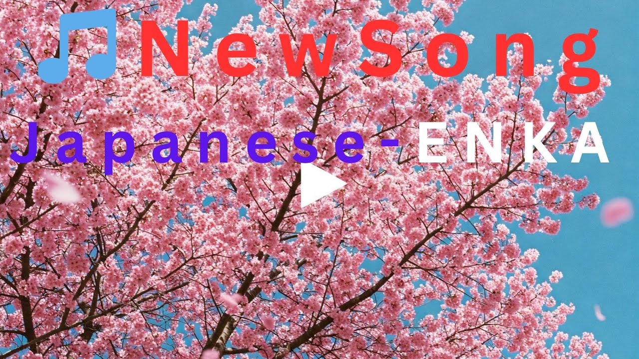 🎵New Japanese Song: Sakura (Hoa Anh Đào) ENKA - Tiếng Nhật