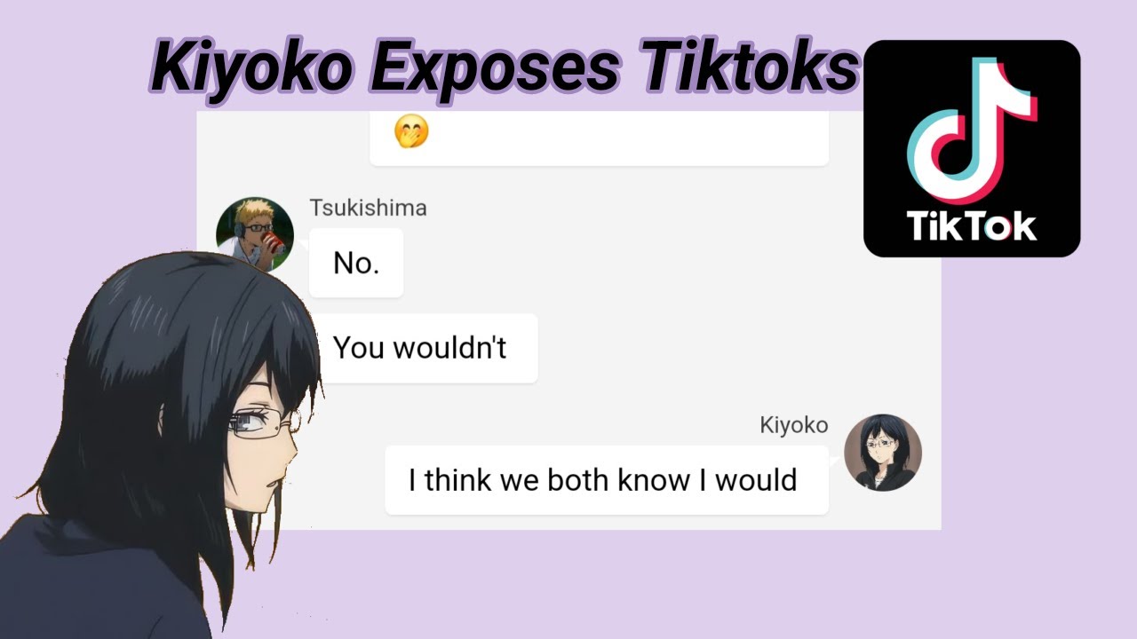 Kiyoko Exposes Tiktoks | Part 1 | Haikyuu Texts