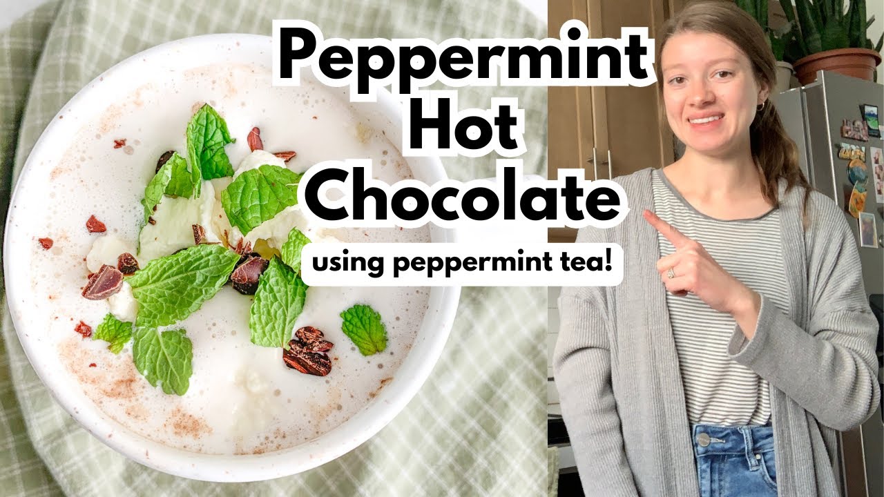 BEST Peppermint Hot Chocolate | Made with Peppermint Tea!