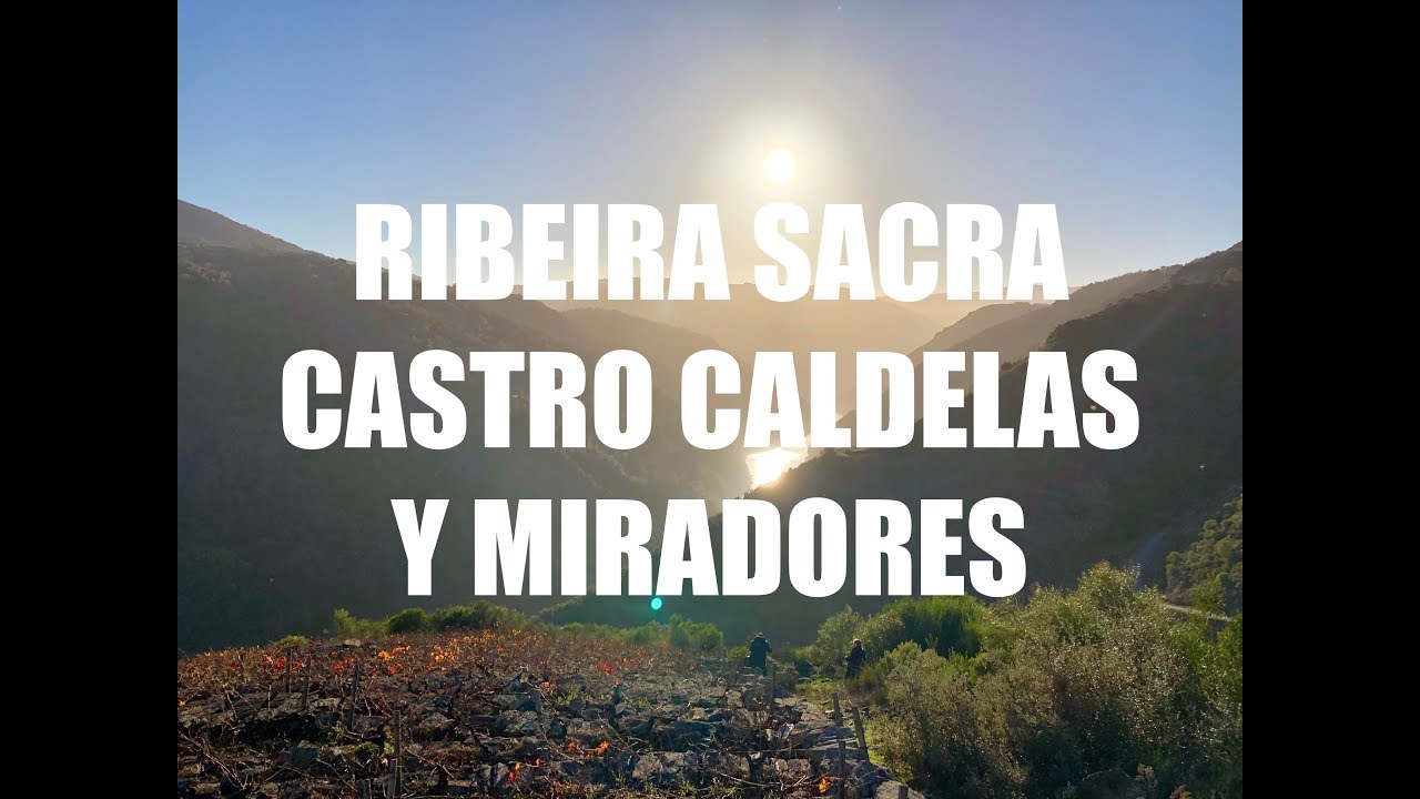 Castro Caldelas (Ourense) y Miradores Cañón del Sil, Lugo - Guía de Viaje Ribeira Sacra, Galicia