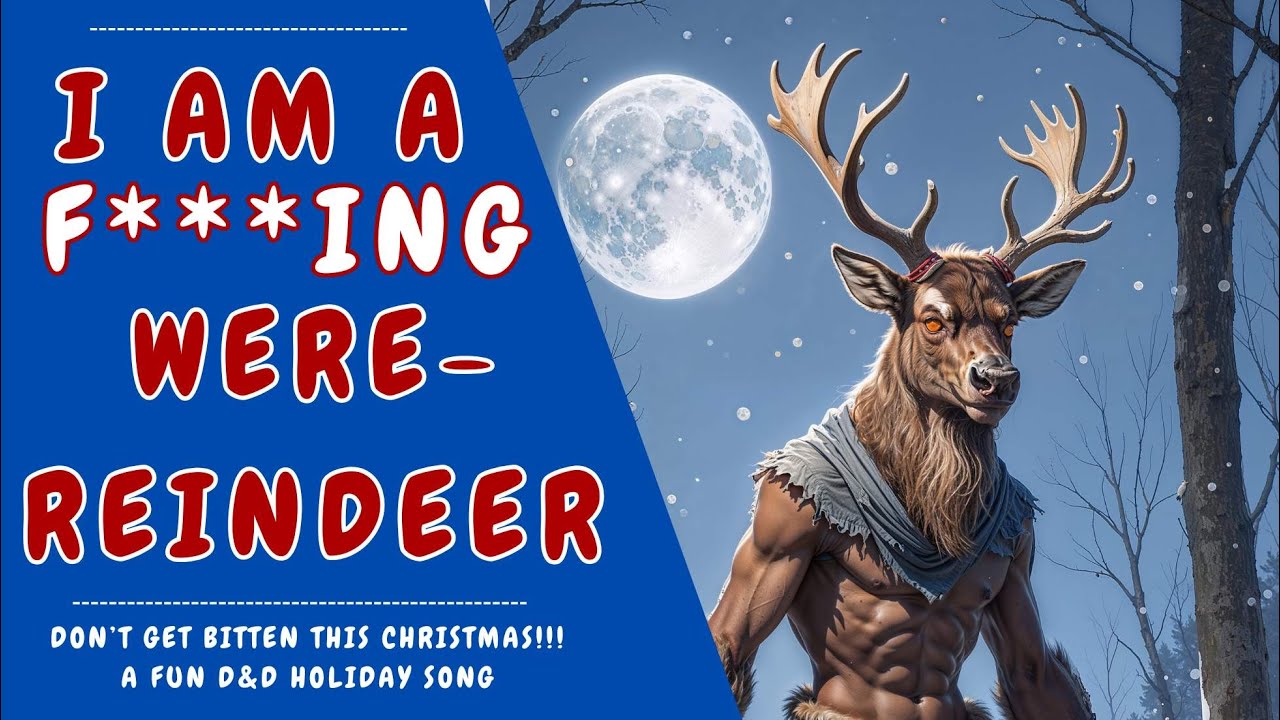 Werereindeer (Funny Dungeons and Dragons Christmas Song)