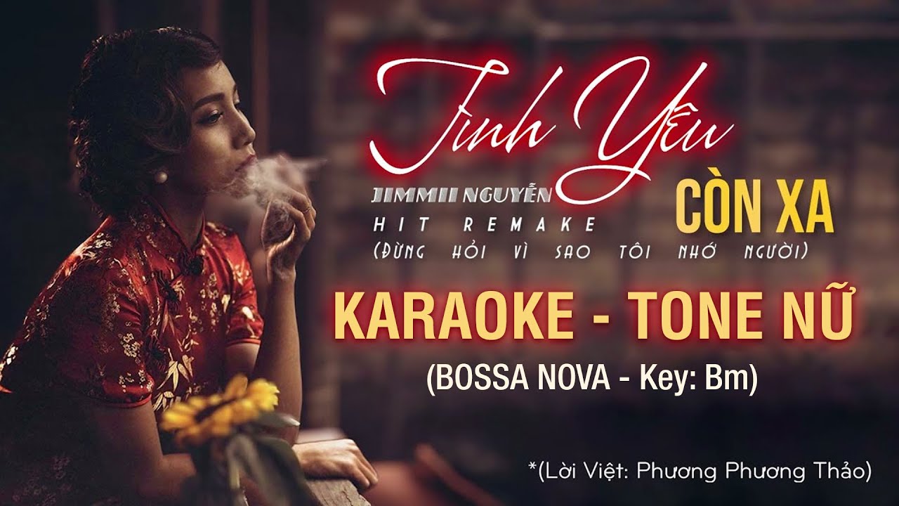 KARAOKE - ĐỪNG HỎI VÌ SAO TÔI NHỚ NGƯỜI | TONE NỮ (BOSSA NOVA)