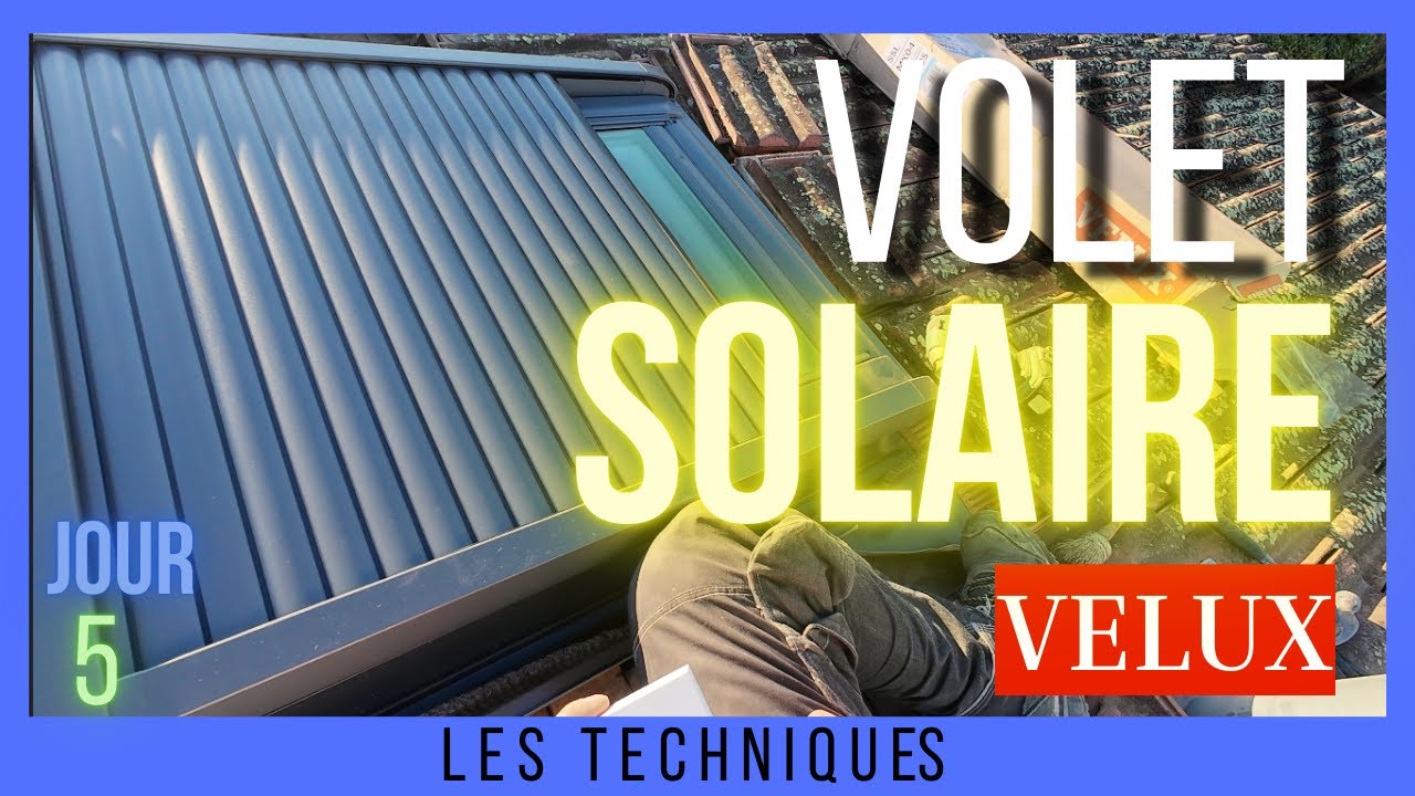 Volet SOLAIRE Velux.