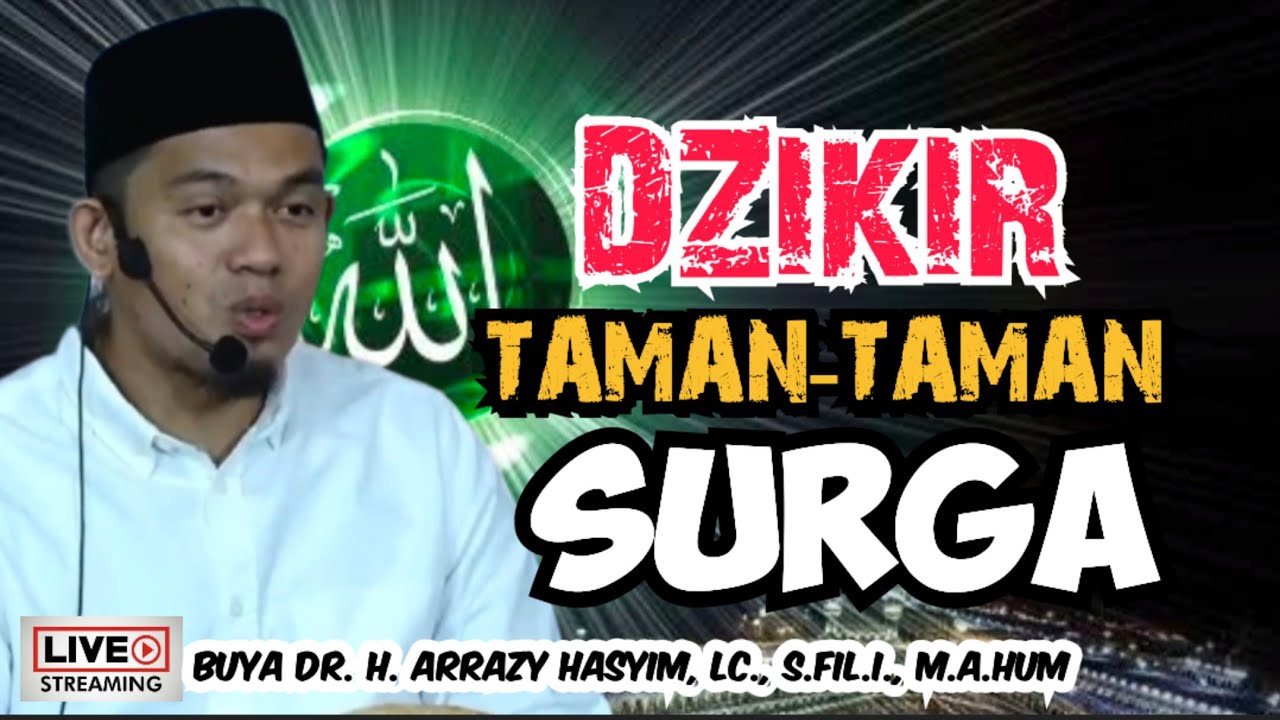 DZIKIR TAMAN-TAMAN SURGA - BUYA ARRAZY HASYIM