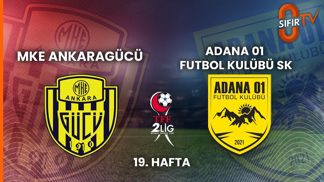 MKE ANKARAGÜCÜ - ADANA 01 FUTBOL KULÜBÜ SK