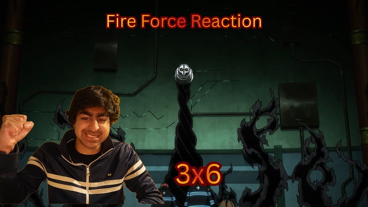 Fire Force Episode 6 Reaction