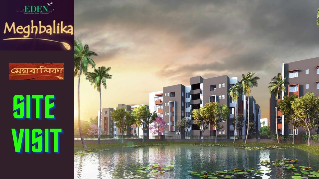 EDEN MEGHBALIKA KOLKATA IN 4K | MODEL & ACTUAL FLAT VISIT | SITE Visit |November 2021