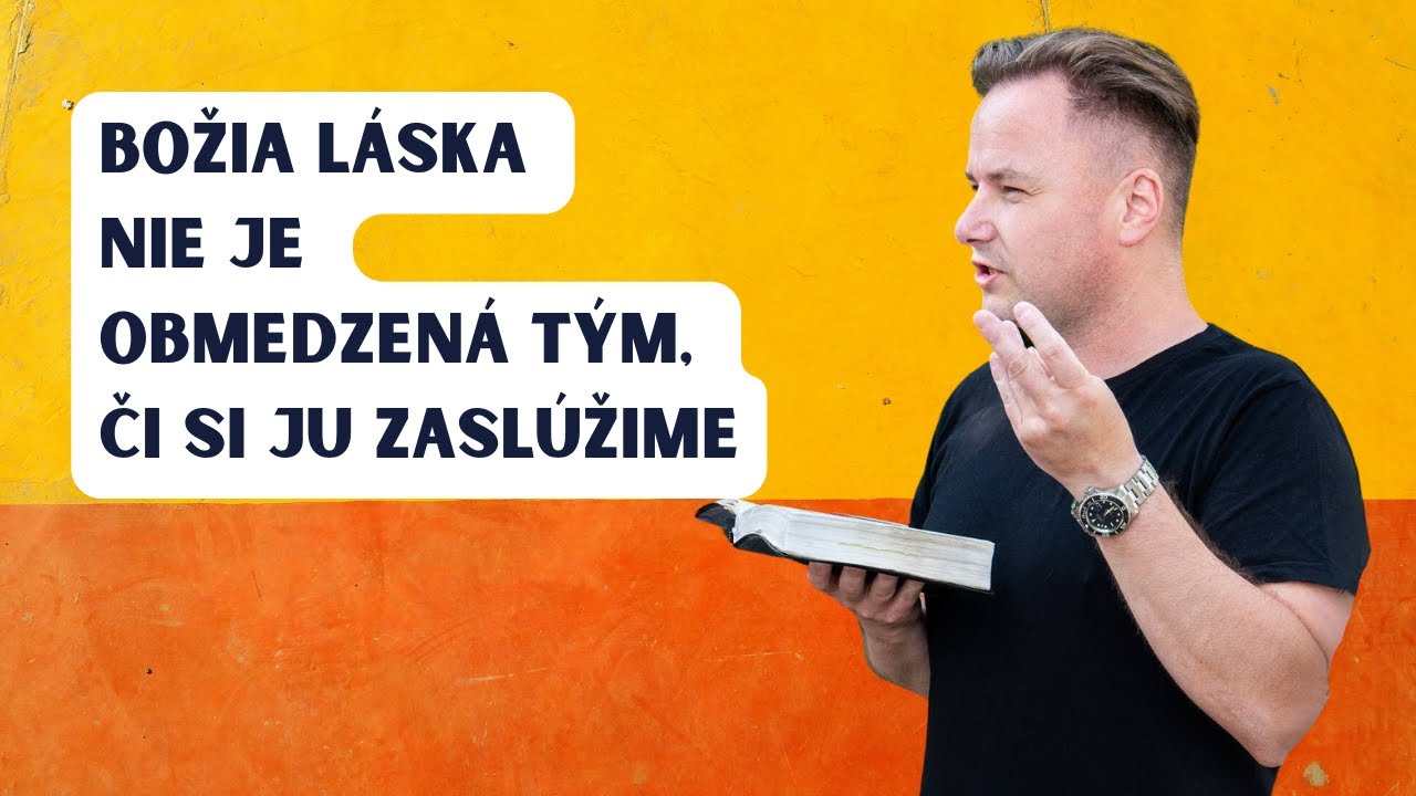 Božia láska nie je obmedzená tým, či si ju zaslúžime l Tibor Jančík