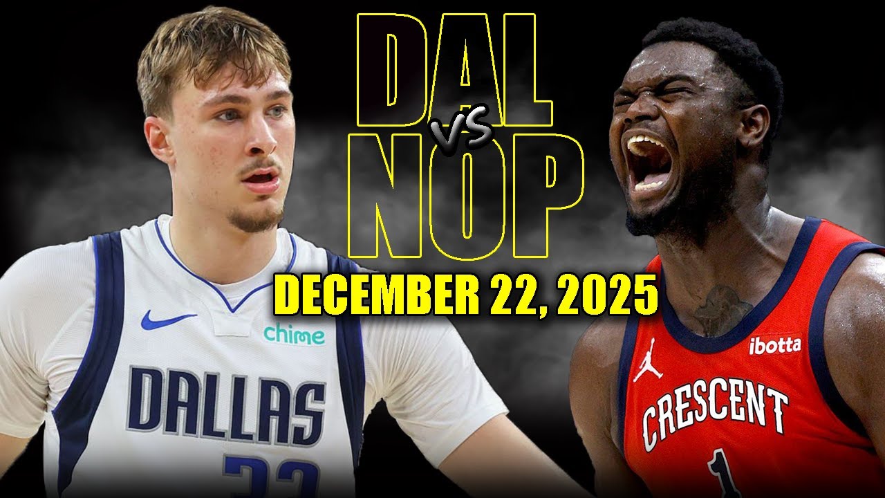 Dallas Mavericks vs New Orleans Pelicans Full Game Highlights &ndash; December 22, 2025 | NBA Season