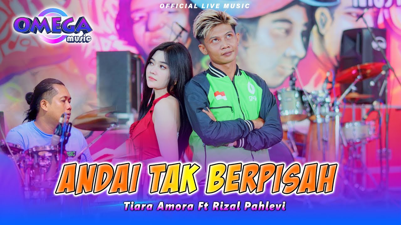 Andai Tak Berpisah - Tiara Amora Ft Rizal Pahlevi (Omega Music)
