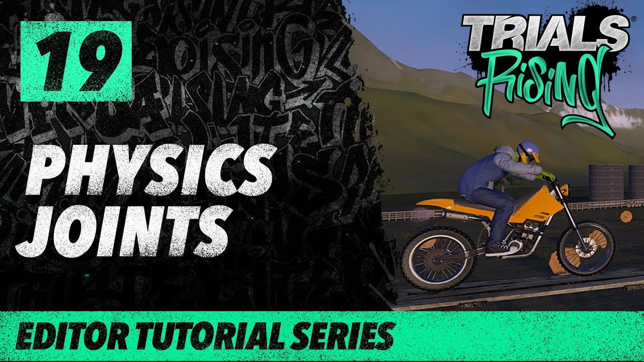 Trials Rising Editor Tutorial Series: 19 Physics Joints
