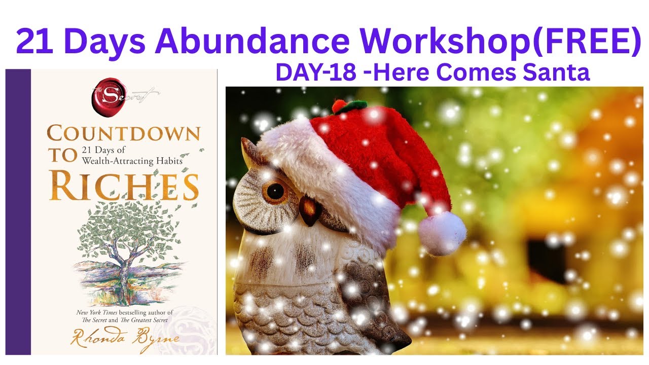 DAY-18-Count down to Riches-Your 21 Days to Abundance book inspired Abundance  Workshop #rhondabyrne