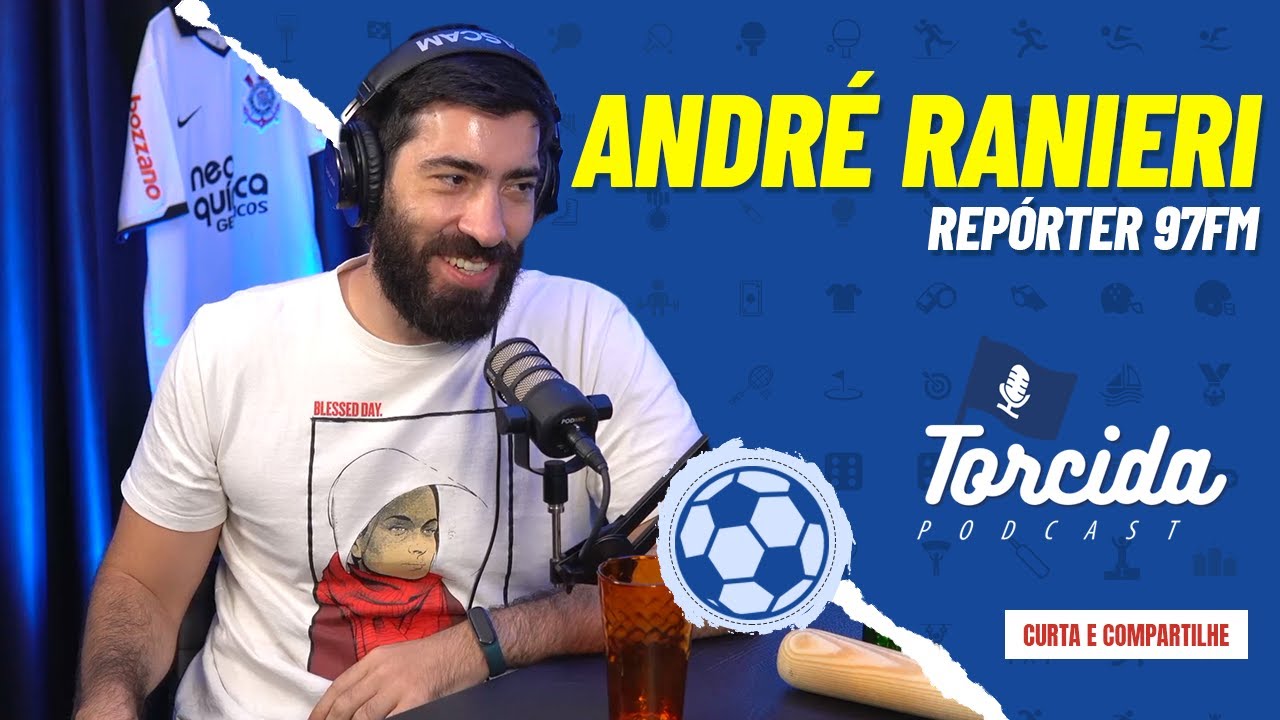 ANDR&Eacute; RANIERI #030 - TORCIDA PODCAST