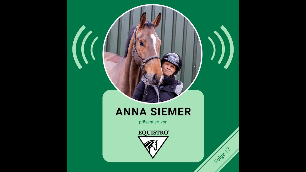 STAFFEL 5 FOLGE #17: Grundlagen statt Abkürzungen – Anna Siemer über die jungen Pferde I EQUISTRO