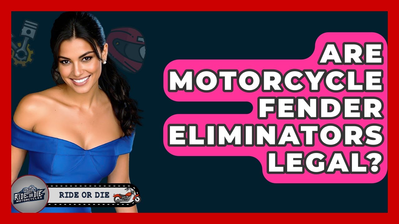 Are Motorcycle Fender Eliminators Legal? - Ride or Die Motorcycles
