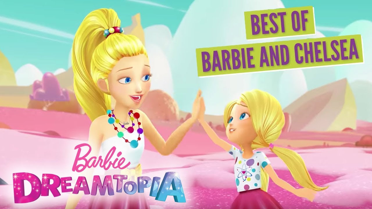 Barbie Dreamtopia: Best of Barbie and Chelsea | Dreamtopia | @Barbie