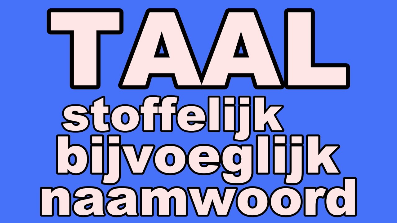 STOFFELIJK BIJVOEGLIJK NAAMWOORD - TAAL met meester Richard (woordsoorten)