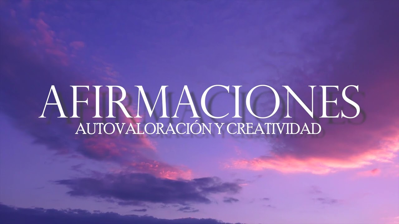AFIRMACIONES poderosas para creer en ti y en tu poder creador | SHAKTI