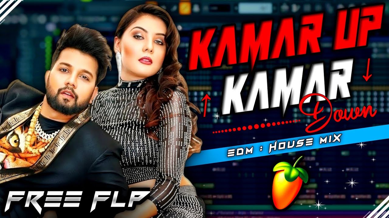 KAMAR UP KAMAR DOWN | EDM : HOUSE MIX | NEELKAMAL SINGH | DJ VIKASH | FL STUDIO | FREE FLP