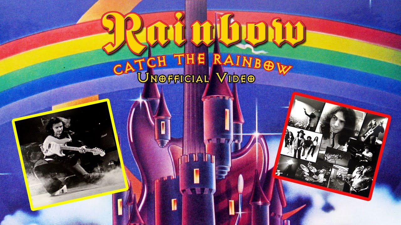 Rainbow Catch The Rainbow Unofficial Video