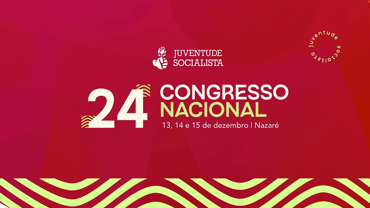 24º Congresso da Juventude Socialista | Nazaré