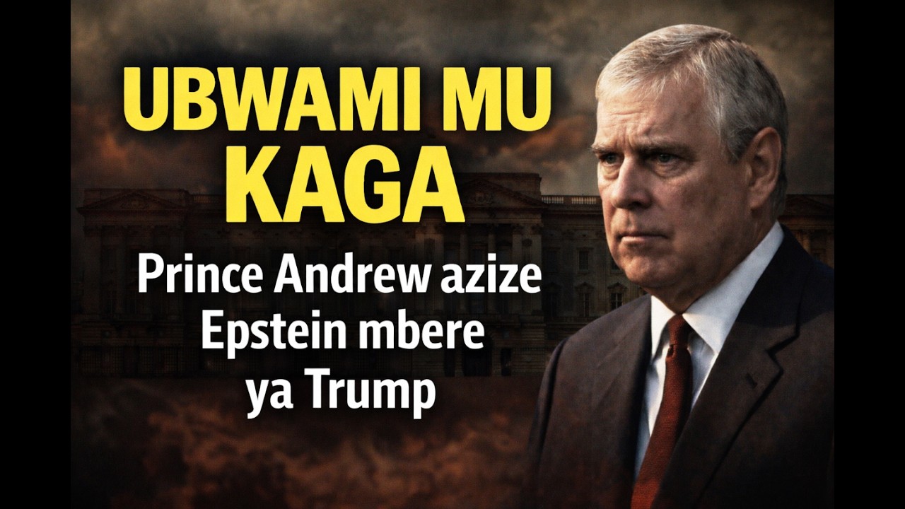 Prince Andrew Yatawe Muri Yombi ku Isabukuru ye! Amabanga ya Epstein Yageze ku Bwami bw’u Bwongereza