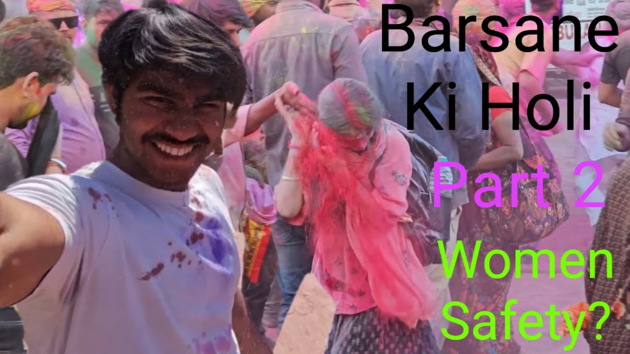 Full Holi Vlog | Barsane Ki Holi | Women Safety? |