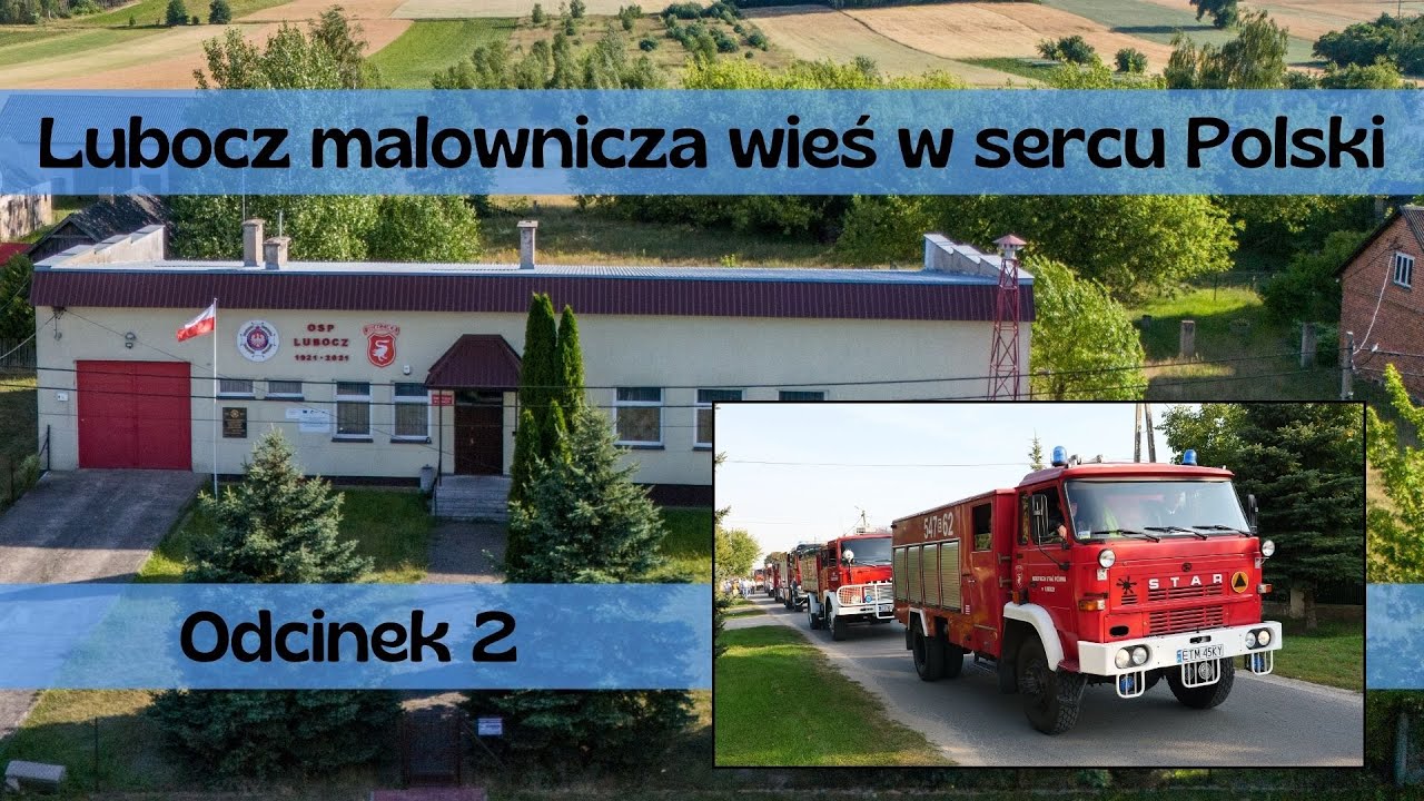 Lubocz malownicza wieś w sercu Polski - Odcinek 2
