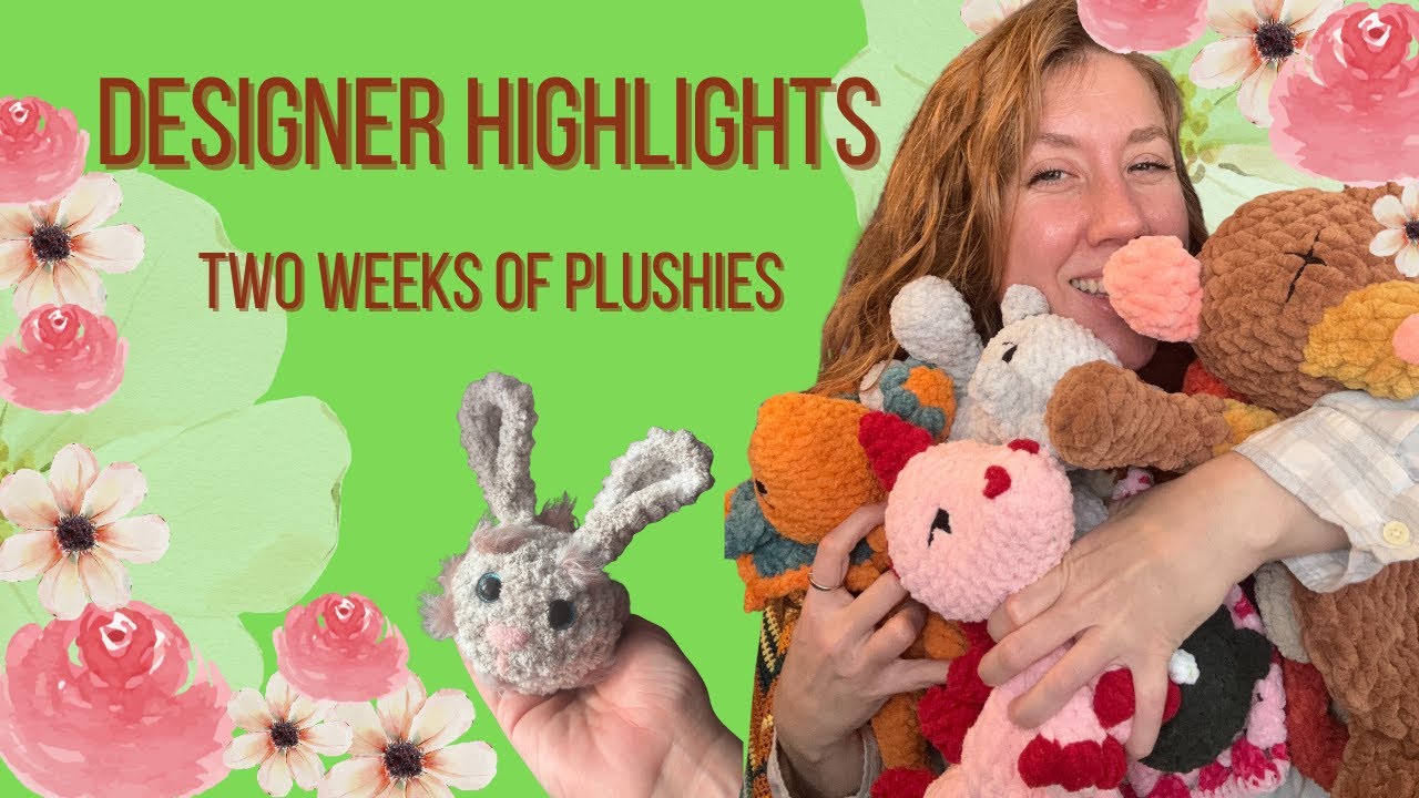 SEVERAL Crochet Pattern Designer Highlights and Two Weeks of Makes! Come Chat about Crochet with ME
