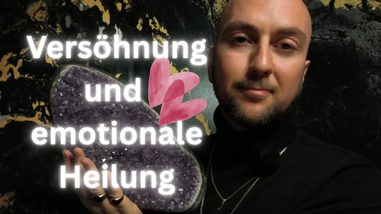 Vers&ouml;hnung und emotionale Heilung 