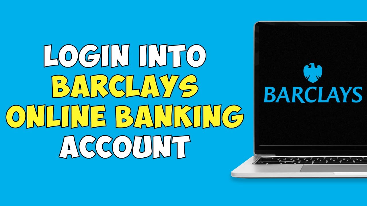 How To Login Into Barclays Online Banking Account