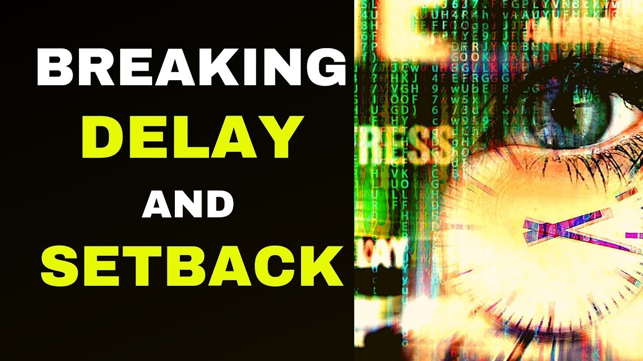 DELIVERANCE PRAYER AGAINST DELAYS AND SETBACKS