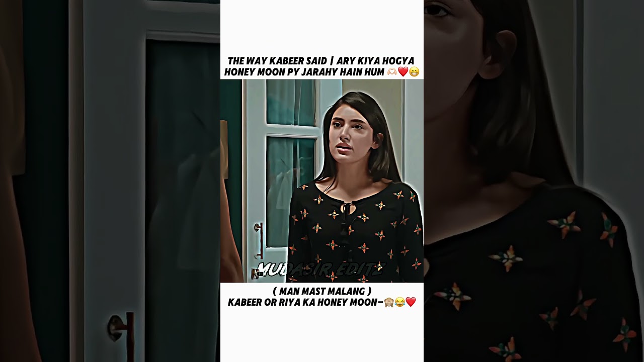 RiYa Or KaBeer Ka HoNeY MooN-😂🫶🏻❤️ #danish#pakistanidrama #shortvideos #riya #love #manmastmalang