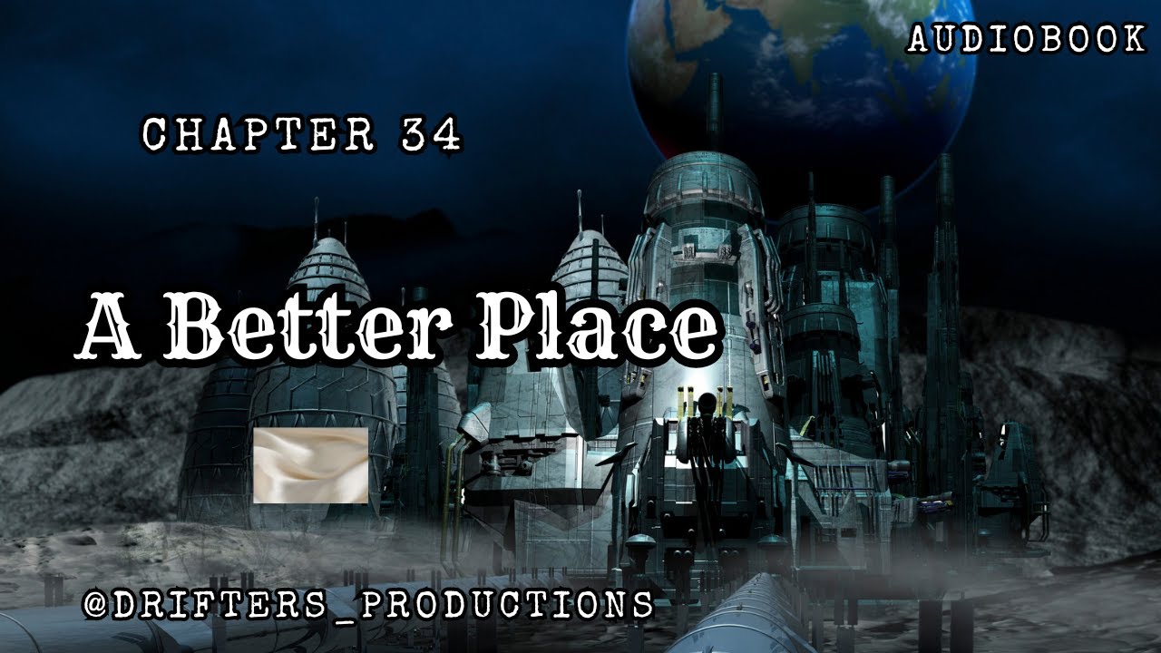 The Toll: Chapter 34 - A Better Place