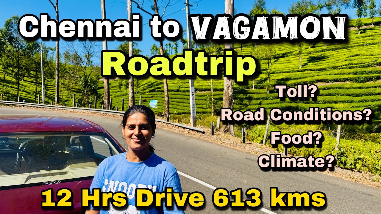 Chennai to Vagamon Roadtrip via Thekkady | 613 kms in 12 Hrs | Toll? | Road Conditions | Petrol?