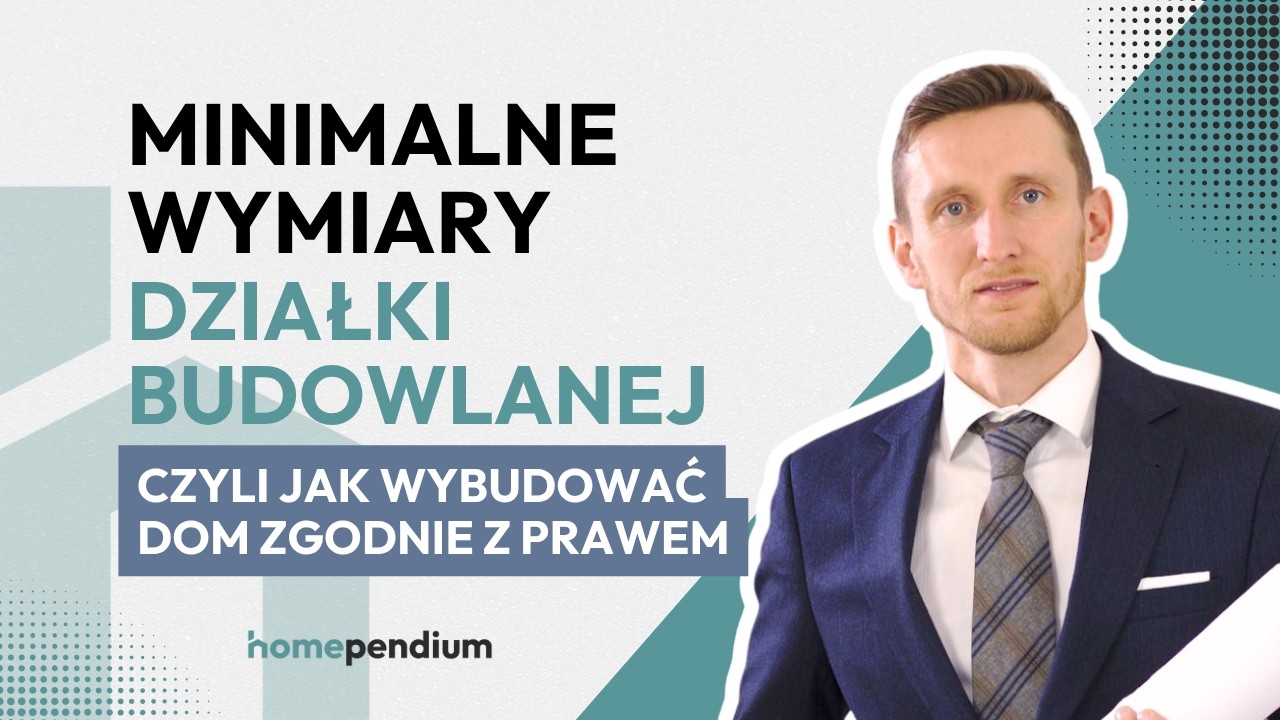 Minimalne wymiary działki budowlanej - czyli jak zbudować dom zgodnie z prawem.