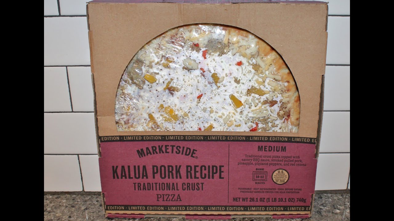 Marketside (Walmart) Limited Edition Kalua Pork Recipe Traditional Crust Pizza Review