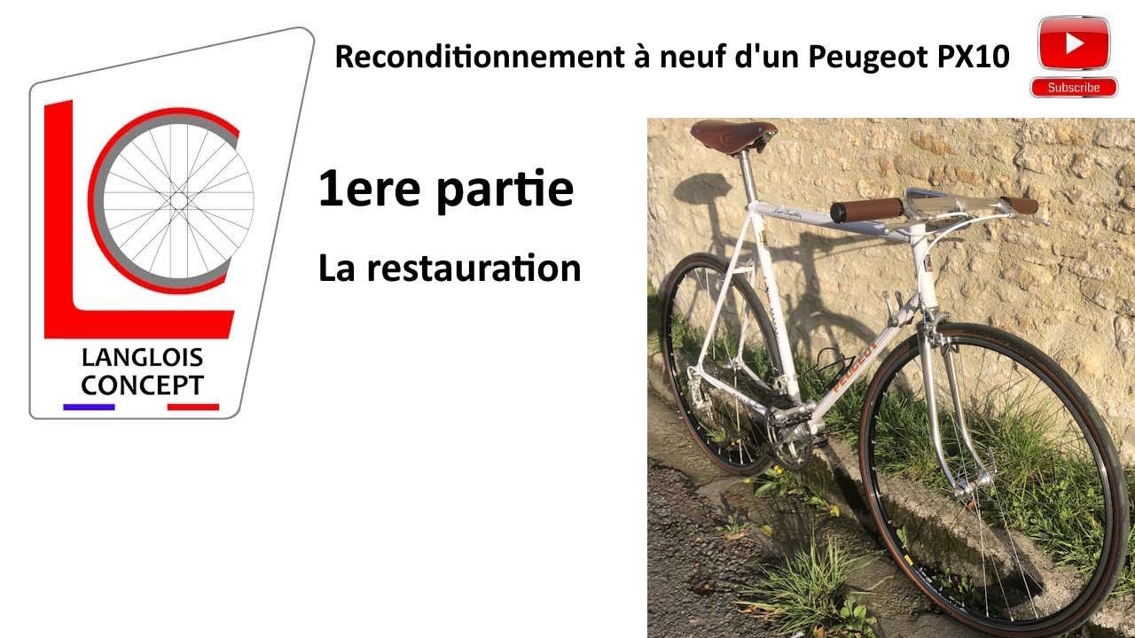 Reconditionnement à neuf d'un Peugeot PX10. 1ere partie : la restauration