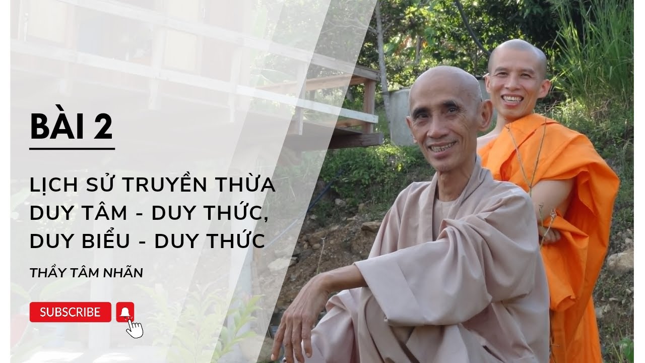 Bài giảng Duy Thức căn bản_bài 2: Lịch sử truyền thừa. Duy tâm - Duy thức, Duy biểu - Duy thức