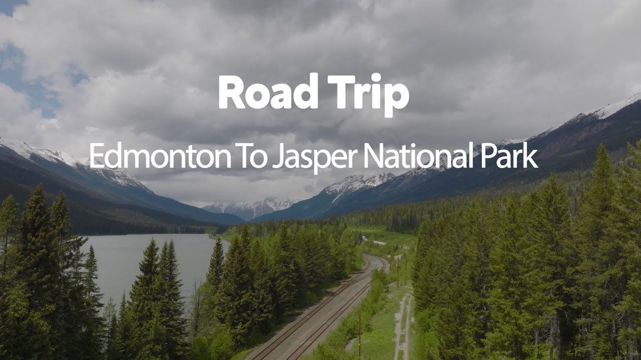 Edmonton To Jasper National Park  Alberta, Canada  Road Trip #canadaroadtrip