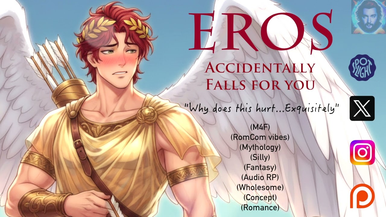 (M4F) Eros Accidentally Falls in love with you