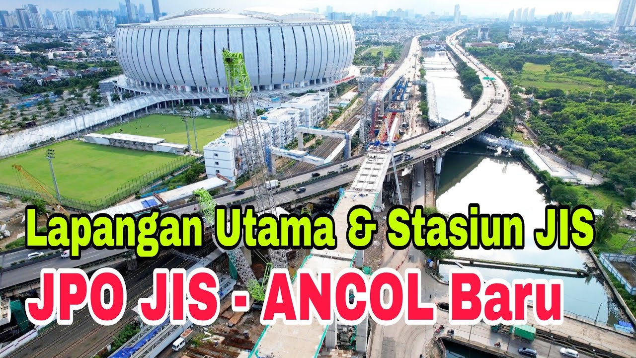 progress lapangan utama jis, stasiun jis & jpo ancol - jis baru, pemasangan bok girder tol hbr ll