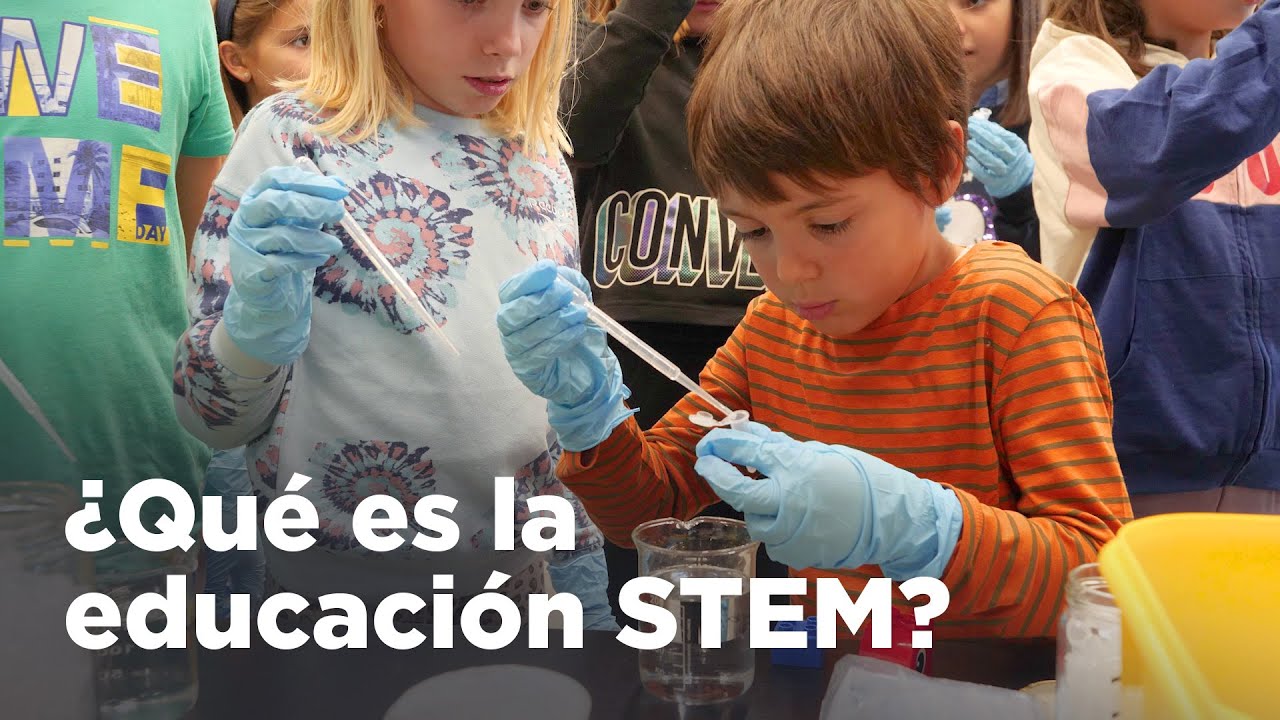 &iquest;Qu&eacute; es la educaci&oacute;n STEM? | Educaci&oacute;n en ciencia, tecnolog&iacute;a, ingenier&iacute;a y matem&aacute;ticas.